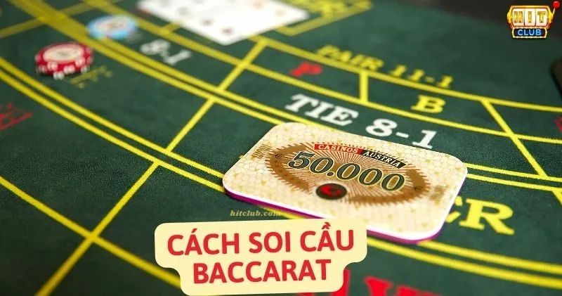 Cách Soi Cầu Baccarat Chuẩn Xác Nhất Bí Kíp Thắng Lớn