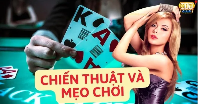 Chiến thuật và mẹo chơi Xì Dách