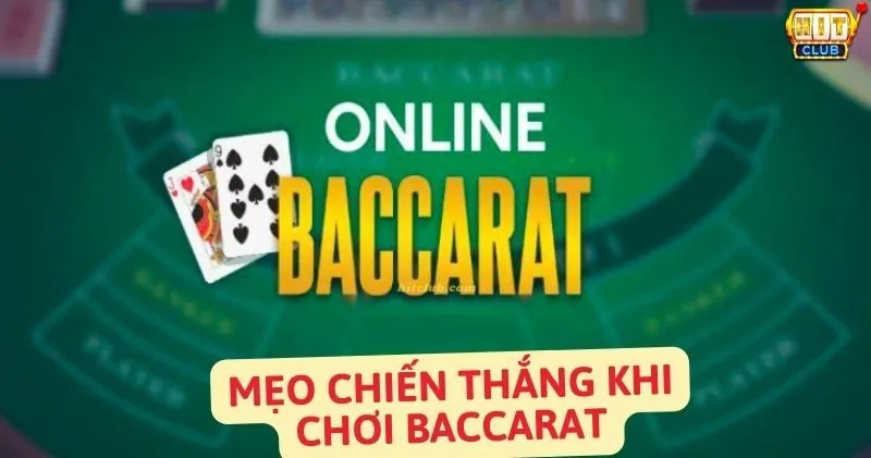 Mẹo thắng lớn dành cho người chơi Baccarat online