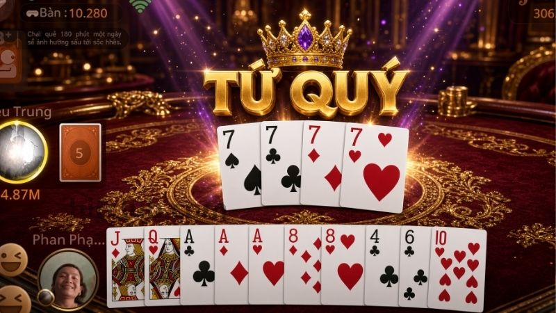 Tứ Quý Chặt Được Gì Trong Tiến Lên Miền Nam?